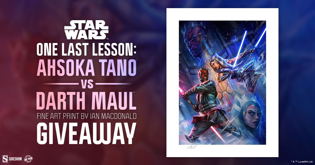 One Last Lesson: Ahsoka vs Darth Maul Fine Art Print Giveaway